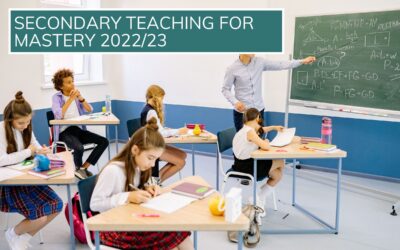 Secondary Teaching for Mastery Projects for 2022/23: Express your interest or apply today!